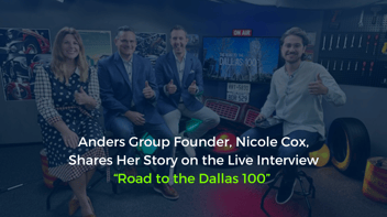 Nicole Cox, Anders Group Founder, Talks on 'Road to the Dallas 100'