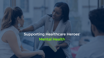 Supporting Healthcare Heroes' Mental Health