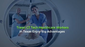 Texas Travel CT Techs Gain Major Benefits with Anders Group